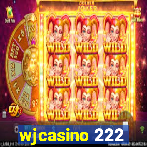wjcasino 222