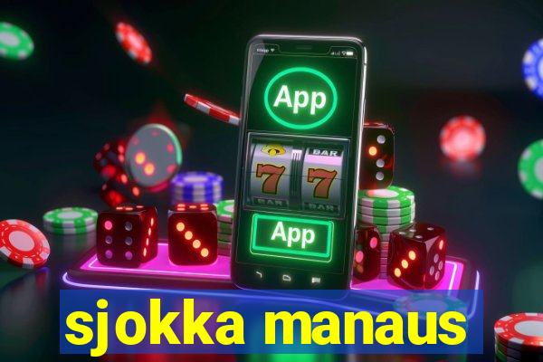 sjokka manaus