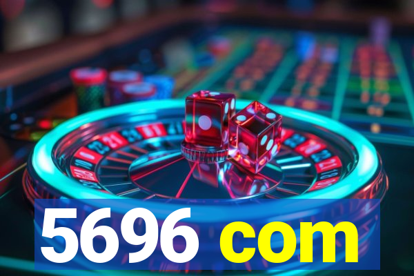 5696 com