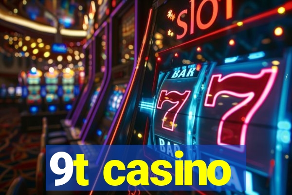 9t casino