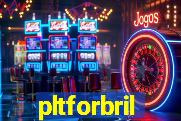 pltforbril