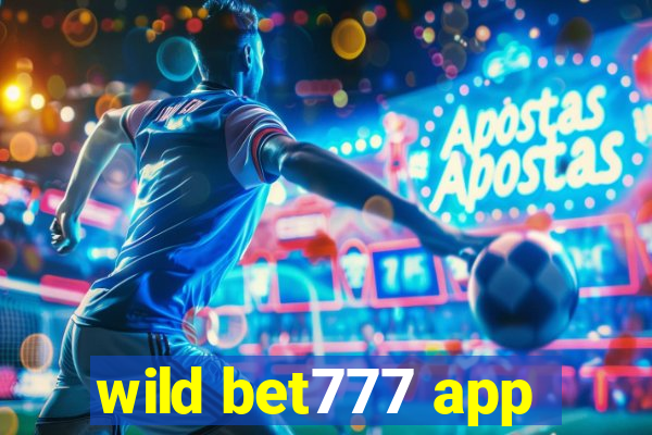 wild bet777 app