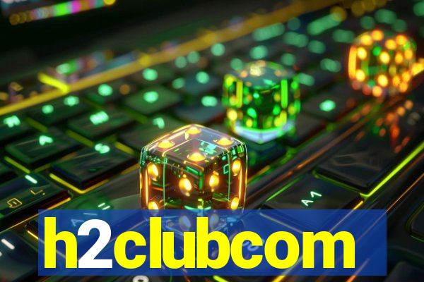 h2clubcom