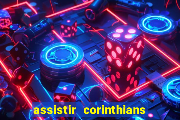 assistir corinthians e palmeiras futemax