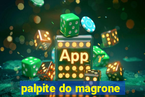 palpite do magrone