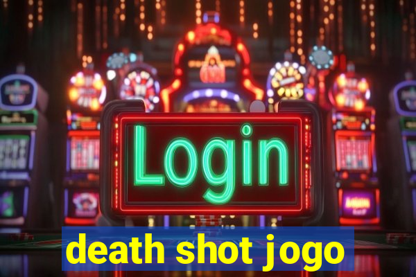death shot jogo
