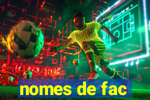 nomes de fac