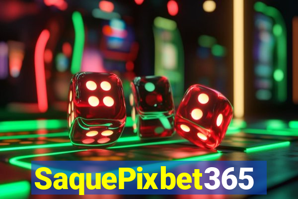 SaquePixbet365