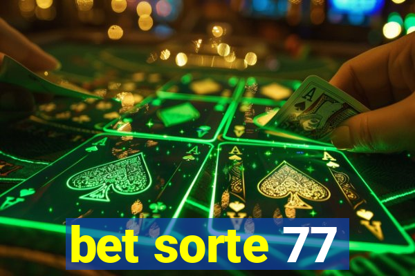 bet sorte 77