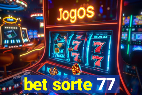 bet sorte 77