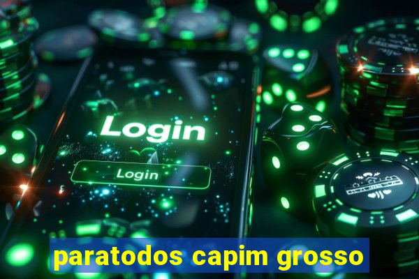 paratodos capim grosso