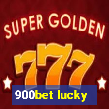 900bet lucky