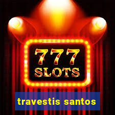 travestis santos