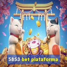 5853 bet plataforma