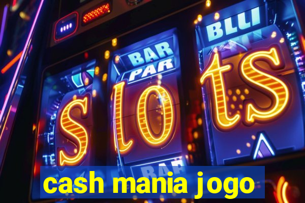 cash mania jogo