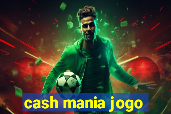 cash mania jogo