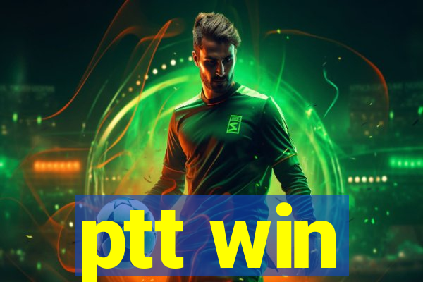 ptt win