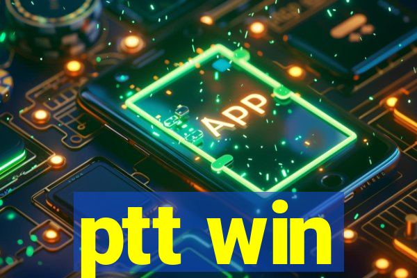 ptt win
