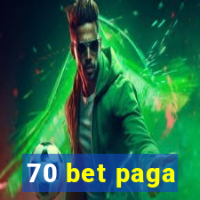 70 bet paga