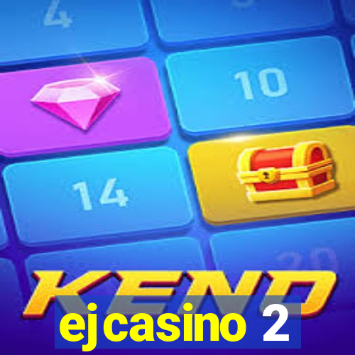 ejcasino 2