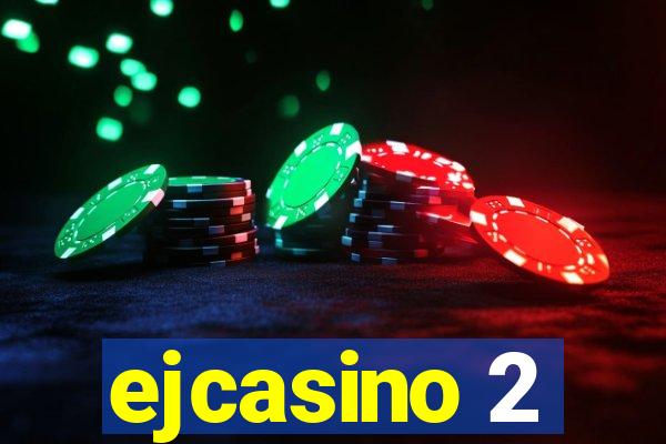 ejcasino 2