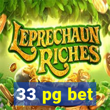 33 pg bet
