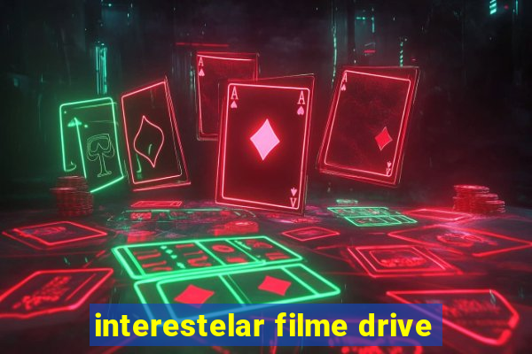 interestelar filme drive