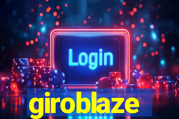 giroblaze