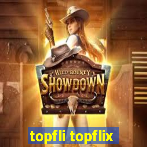 topfli topflix