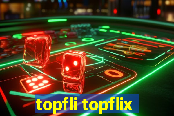 topfli topflix