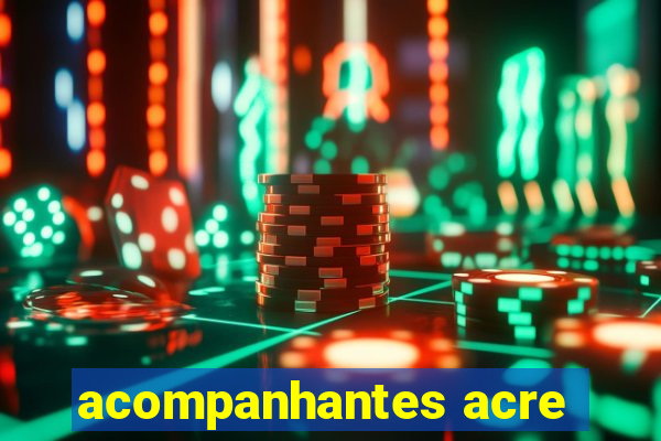acompanhantes acre