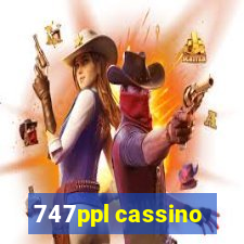 747ppl cassino