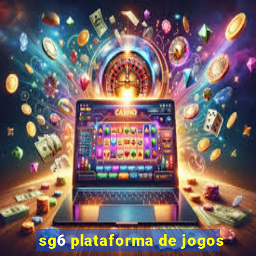 sg6 plataforma de jogos