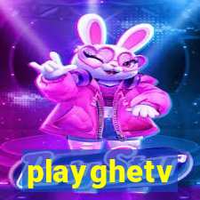 playghetv