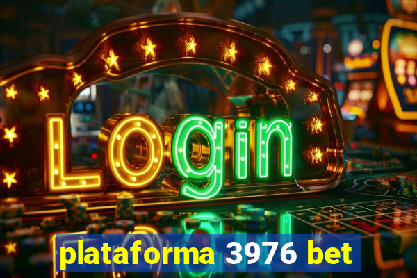 plataforma 3976 bet