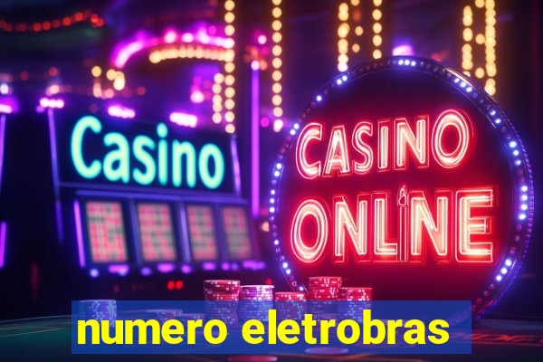 numero eletrobras