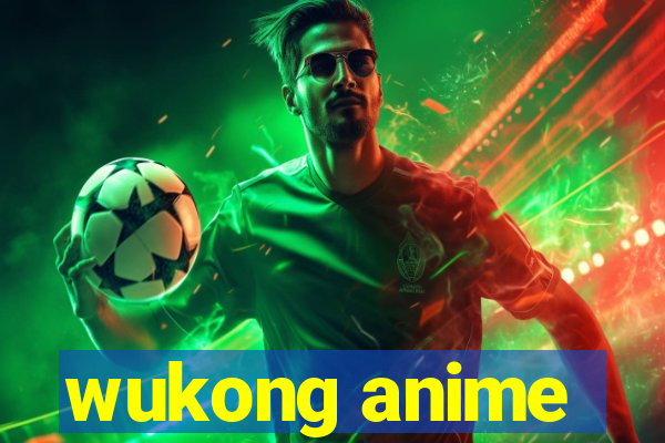 wukong anime