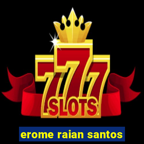 erome raian santos