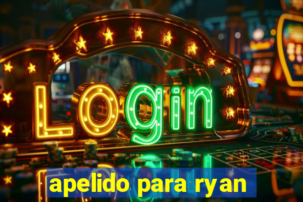 apelido para ryan