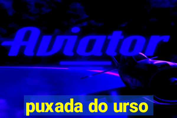 puxada do urso
