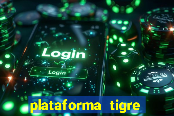 plataforma tigre pagando no cadastro