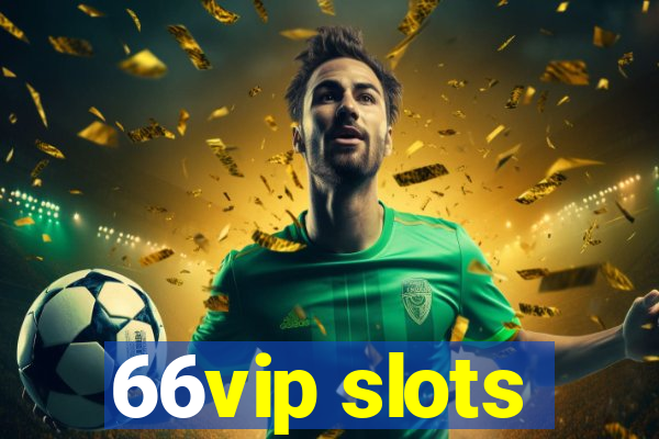 66vip slots