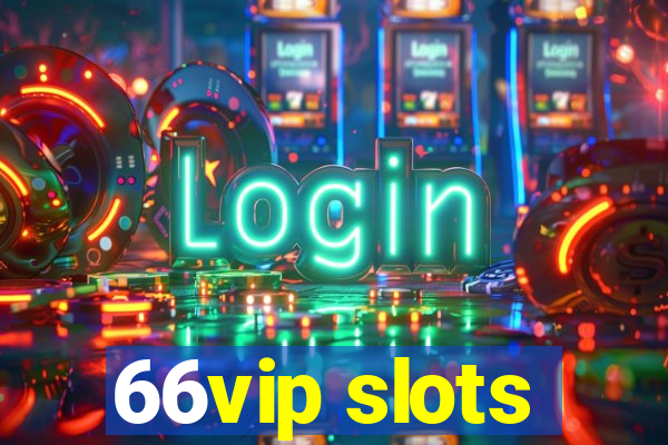 66vip slots