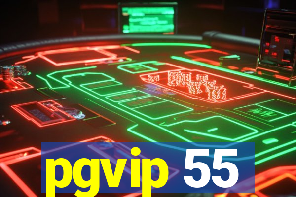 pgvip 55