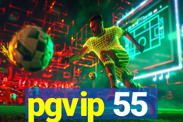 pgvip 55