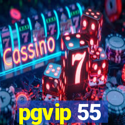 pgvip 55