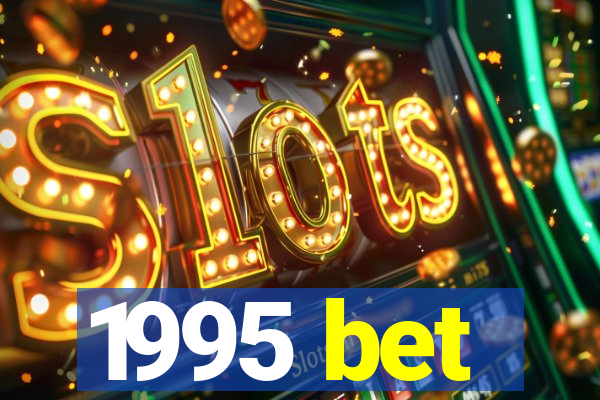 1995 bet