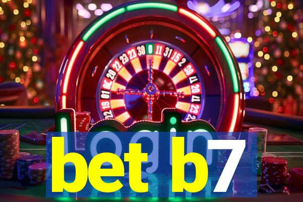 bet b7