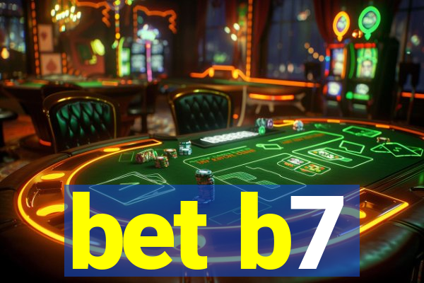 bet b7