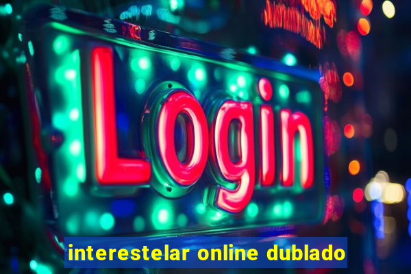 interestelar online dublado